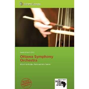  Ottawa Symphony Orchestra (9786138554639) Jacob Aristotle Books