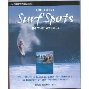 100 Best Surf Spots in the World The Worlds Best Breaks for Surfers 