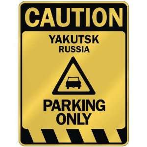   CAUTION YAKUTSK PARKING ONLY  PARKING SIGN RUSSIA