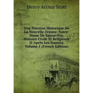   AprÃ¨s Les Sources, Volume 1 (French Edition) Henry Arthur Scott