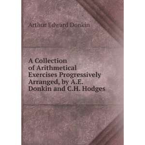   Arranged, by A.E. Donkin and C.H. Hodges Arthur Edward Donkin Books