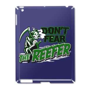  iPad 2 Case Royal Blue of Marijuana Dont Fear The Reefer 