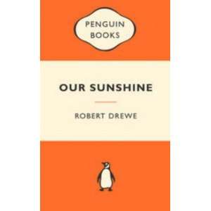  Our Sunshine Drewe Robert Books