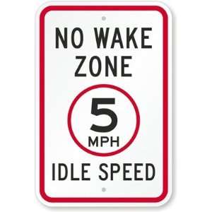  No Wake Zone   5 MPH, Idle Speed High Intensity Grade Sign 
