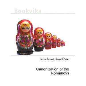  Canonization of the Romanovs Ronald Cohn Jesse Russell 