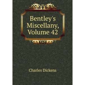  Bentleys Miscellany, Volume 42 Charles Dickens Books