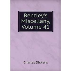  Bentleys Miscellany, Volume 41 Charles Dickens Books