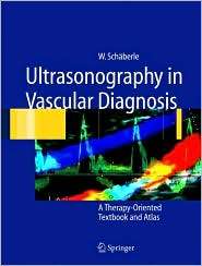 Ultrasonography in Vascular Diagnosis A Therapy oriented Textbook and 