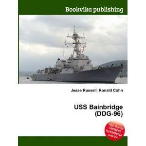 USS Bainbridge (DDG 96) Ronald Cohn Jesse Russell Books