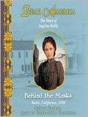 Behind the Masks The Diary of Angeline Reddy Bodie, California, 1880