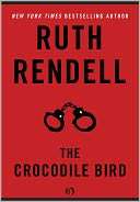   The Crocodile Bird by Ruth Rendell, Random House 