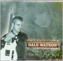 Every Song I Write Is for You Dale Watson $11.99