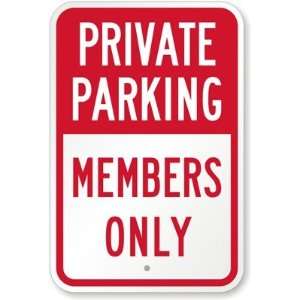  Private Parking, Members Only Diamond Grade Sign, 18 x 12 