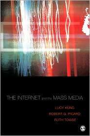 The Internet and the Mass Media, (1412947359), Lucy Kung, Textbooks 