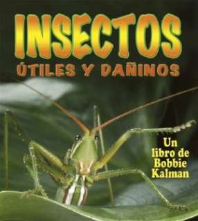   Insectos Utiles Y Daninos (Helpful and Harmful 