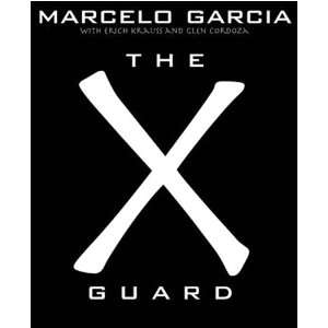  The X Guard by Marcello Garcia