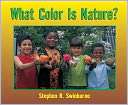 What Color Is Nature? Stephen R. Swinburne