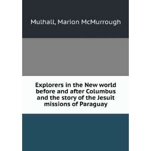 Explorers in the New world before and after Columbus and the story of 