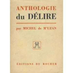  anthologie du delire De Muzan Michel Books