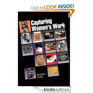 Capturing Womens Work Mondira Dutta  Kindle Store