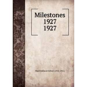    Milestones 1927. 1927 Ward Belmont School (1913 1951) Books