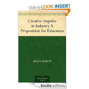 Creative Impulse in Industry A Proposition for Educators Helen Marot 