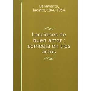   comedia en tres actos Jacinto, 1866 1954 Benavente  Books
