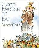 Good Enough to Eat Brock Cole