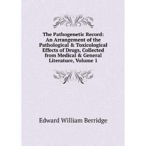   Medical & General Literature, Volume 1 Edward William Berridge Books
