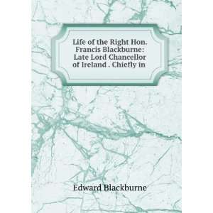  Life of the Right Hon. Francis Blackburne  late lord 
