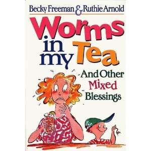  Worms in My Tea And Other Mixed Blessings [Paperback 