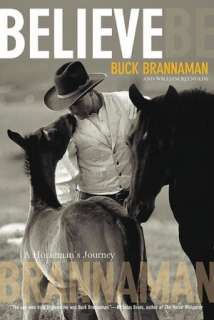   Believe A Horsemans Journey by Buck Brannaman 