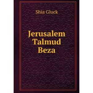  Jerusalem Talmud Beza Shia Gluck Books