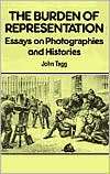 The Burden of Representation Essays on Photographies and Histories 