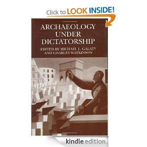 Archaeology Under Dictatorship Michael L. Galaty, Charles Watkinson 