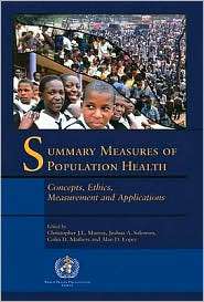 Summary Measures of Population Health Concepts, Ethics, Measurement 