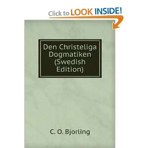    Den Christeliga Dogmatiken (Swedish Edition) C. O. Bjorling Books