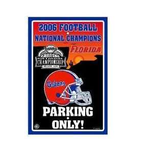   Florida Gators 2006 National Champs Parking Sign *SALE* Sports