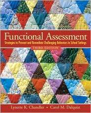 Functional Assessment Strategies to Prevent and Remediate Challenging 