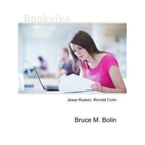  Bruce M. Bolin Ronald Cohn Jesse Russell Books