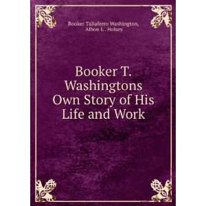   ) Booker T., 1856 1915, Holsey, Albon L Washington Books