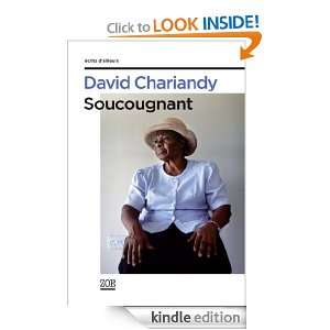 Soucougnant (Ecrits dailleurs) (French Edition) David CHARIANDY 