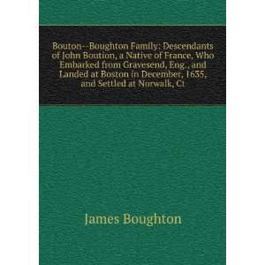  Bouton  Boughton Family Descendants of John Boution, a 