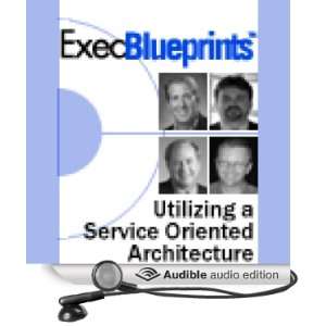  Utilizing a Service Oriented Architecture Best Practices 