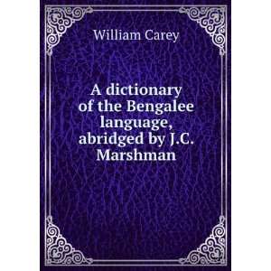 Dictionary of the Bengalee Language, Abridged By J.C. Marshman 