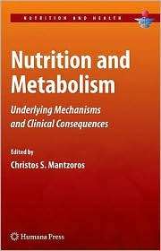 Nutrition and Metabolism Underlying Mechanisms and Clinical 