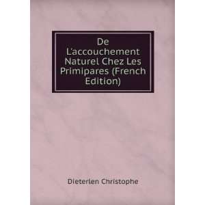  De Laccouchement Naturel Chez Les Primipares (French 