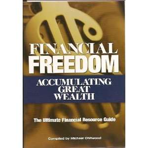 Financial Freedom; Accumulating Great Wealth  Books