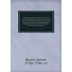   authors adventures in Abyssinia . James, 1730 1794. cn Bruce Books