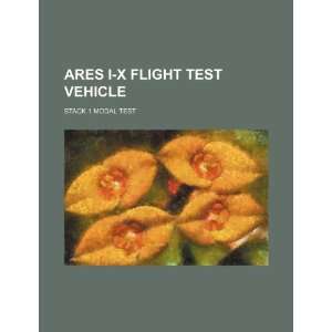  Ares I X flight test vehicle stack 1 modal test 